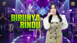 Download lagu INTAN AFIFAH - BIRUNYA RINDU | Feat. OM SERA mp3
