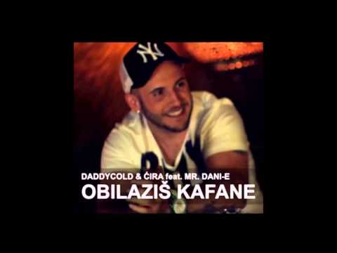 Daddycold & Ćira feat. Mr.Dani-E - Obilaziš Kafane (Extended)