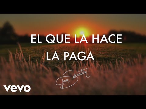 Joan Sebastian - El Que La Hace La Paga (Lyric Video)