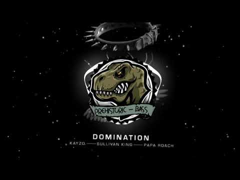 [Dubstep] Kaizo x Sullivan King x Papa Roach - Domination