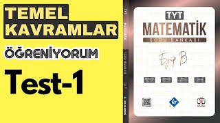 Temel Kavramlar Öğreniyorum Test 1 Eyüp B  TYT Matematik