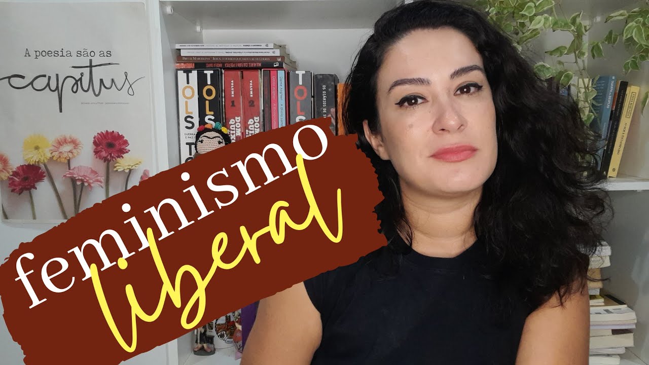 FEMINISMO LIBERAL / VERTENTES FEMINISTAS