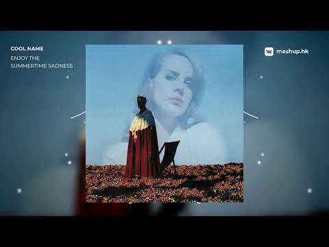 Depeche Mode x Lana Del Rey - Enjoy the Summertime Sadness | mashup