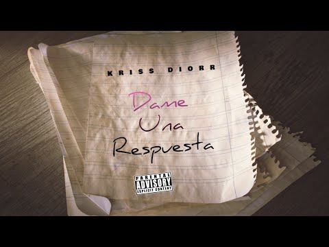 KRISS DIORR - DAME UNA RESPUESTA (LYRIC VIDEO)