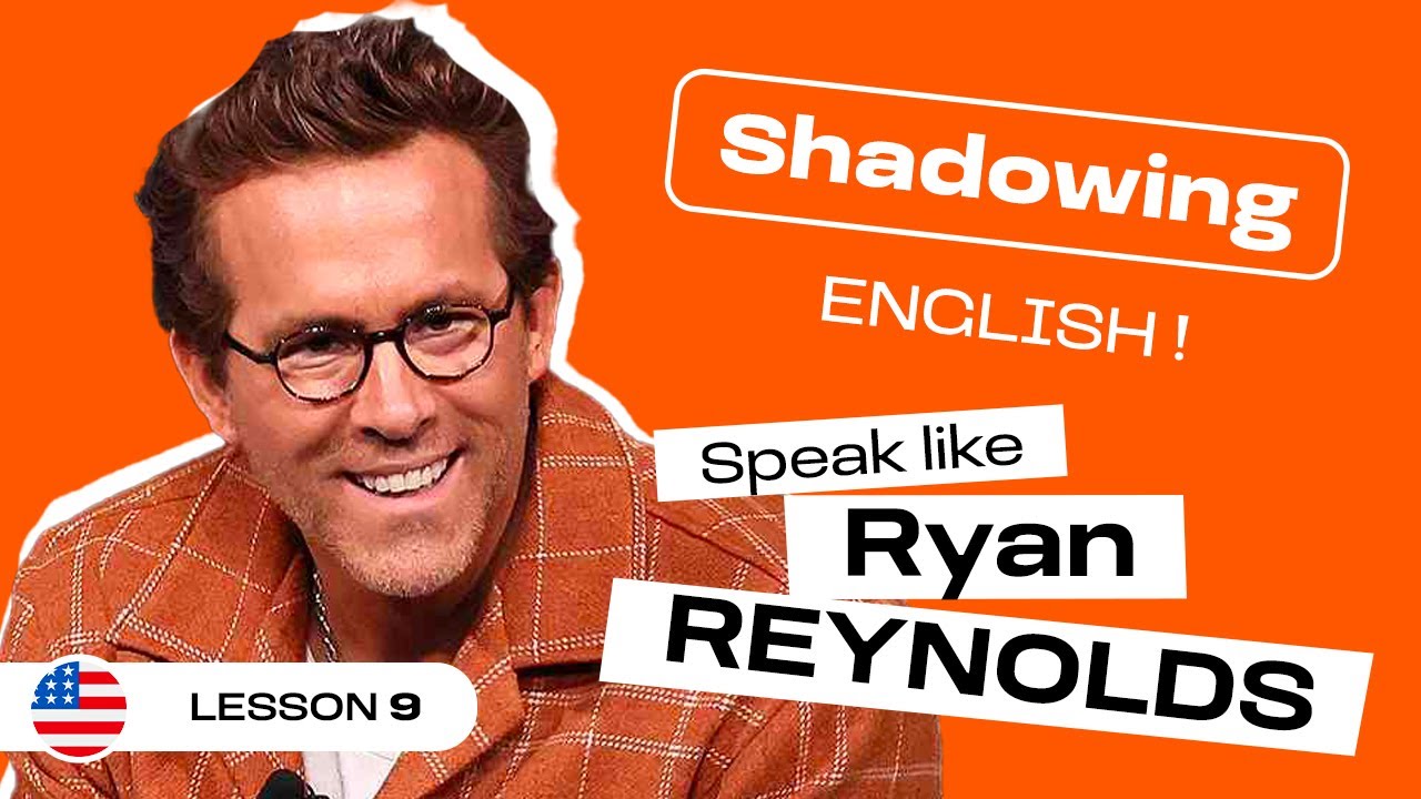 Shadowing English with Ryan REYNOLDS | American English accent (lesson #9)