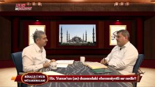 Risale-i Nur Müzakereleri - Hz. Yunus’un (as) duasındaki ehemmiyetli sır nedir?