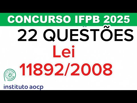 IFPB - FINAL STRETCH - 22 QUESTIONS - LAW 11.892 - 2008 FEDERAL INSTITUTES