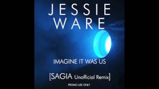 Jessie Ware - Imagine It Was Us (Sagia Remix)