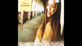 Angela Vía - I Don&#39;t Care