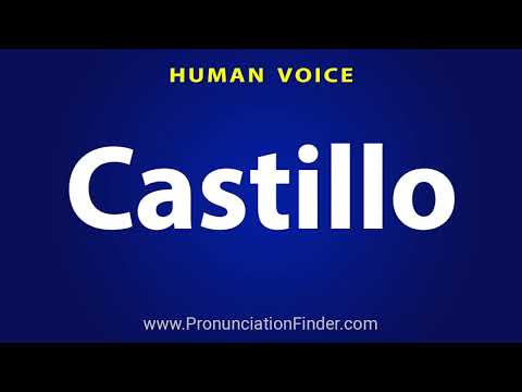 How To Pronounce Castillo