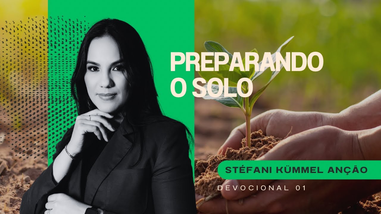 PREPARANDO O SOLO DA VIDA - Devocional 01/40