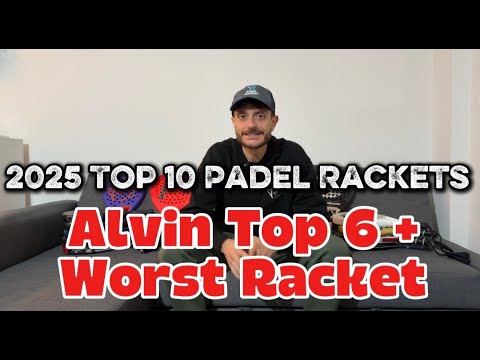 The 10 best padel rackets of 2025: unveiling my top picks + Alvin Top 5 and Worst Racket of the Year