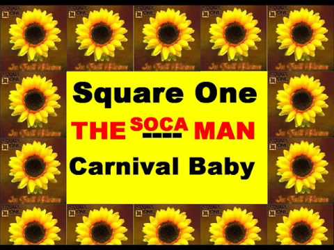 Carnival Baby - Square One [SOCA]
