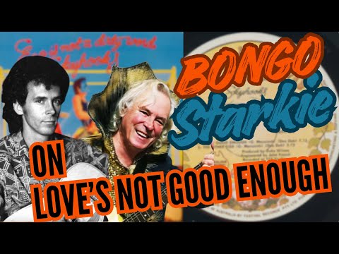 Bob "Bongo" Starkie | On Love's Not Good Enough