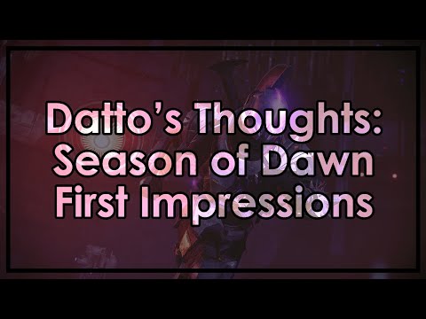Destiny 2: Datto's First Impressions of the Season of Dawn