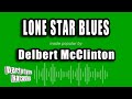 Delbert McClinton - Lone Star Blues (Karaoke Version)