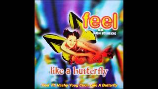 Feel Feat. Nashi Young Cho - Like A Butterfly (Radio Edit)