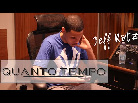 Jeff Rotz - Quanto Tempo (Prod. Dj Acinco) [Web Clipe]