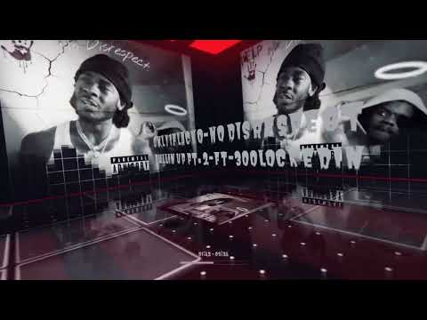 No Disrespect Pullin Up Pt  2 FT 300LockedIn