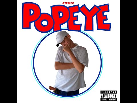 A7PMEC  - Popeye ☘️ (Prod.DJ Wkilla)