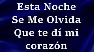 Esta Noche Se Me Olvida -Letra- Julion Alvarez