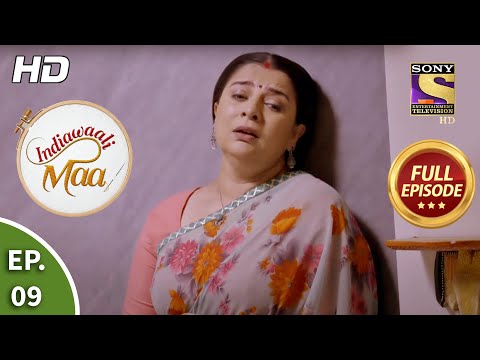 Indiawaali Maa - Ep 9 - Full Episode - 10th September, 2020