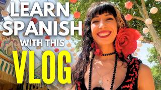 SPANISH Vlog (Spanish & English subtitles) - Seville’s April Fair