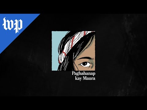 Paghahanap kay Maura | An illustrated investigation from The Washington Post