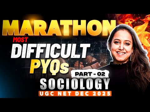 UGC NET Sociology | Most Difficult Sociology PYQs | Full Marathon Part 2 | Antara Chakrabarty
