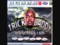 TRICK DADDY-SUCKIN FUCKIN THE REAL VERSION NO BULLSHIT