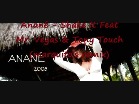 Anané - Shake It Feat Mr. Vegas & Tony Touch marquito's remix