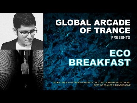 VA - Eco & Breakfast in The Mix (Global Arcade Of Trance)