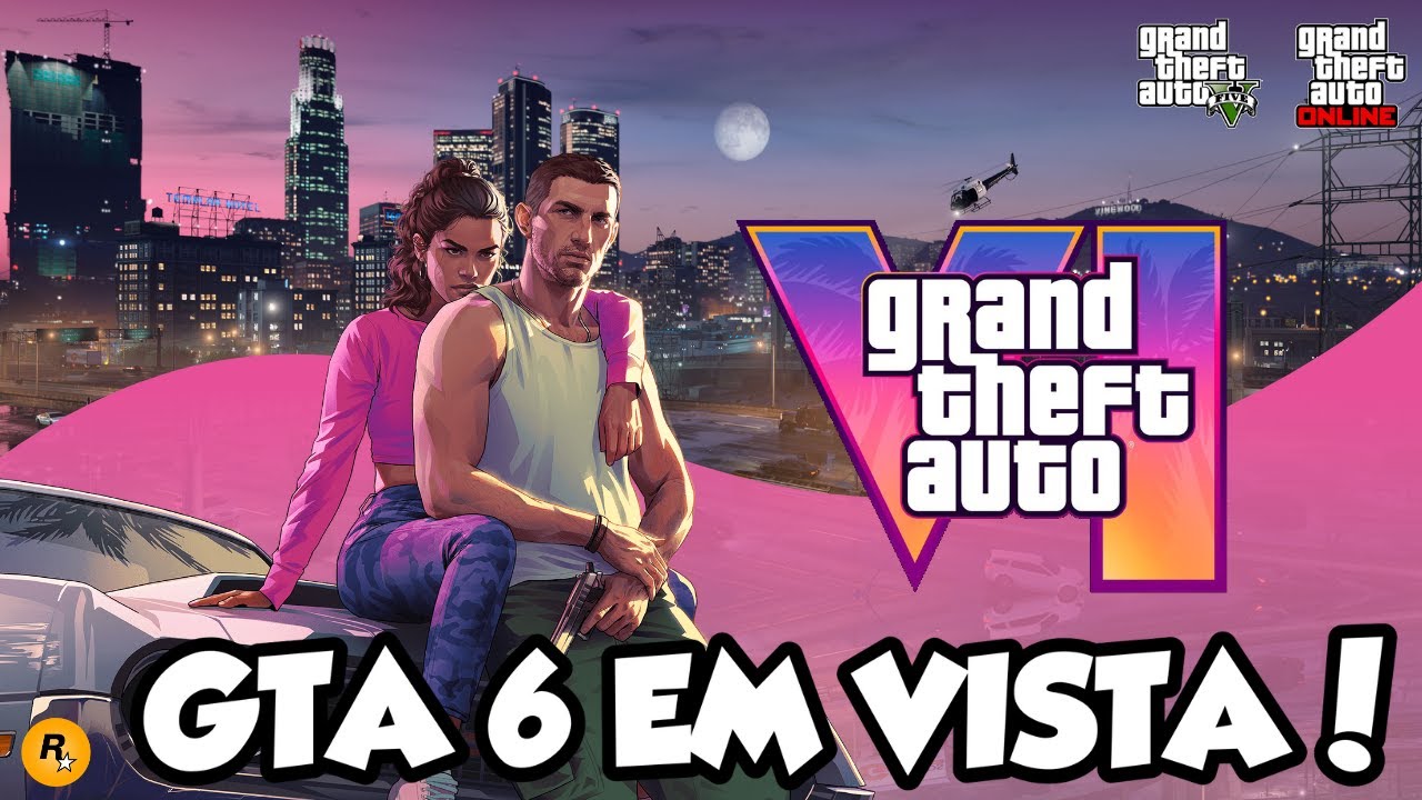 GTA 6 em Vista! Chegou a vez do Grand Theft Auto VI