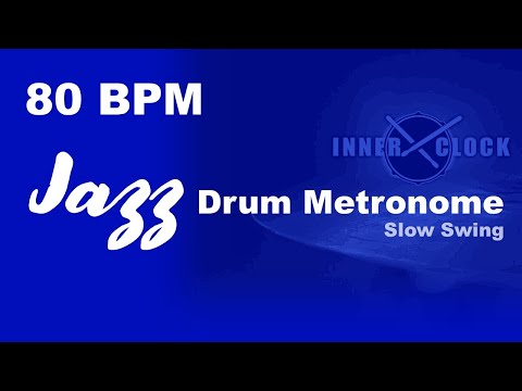 Jazz Drum Metronome for ALL Instruments 80 BPM | Slow Swing | Famous Jazz Standards