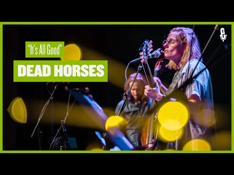 Dead Horses - "It's All Good"  (live on eTown)