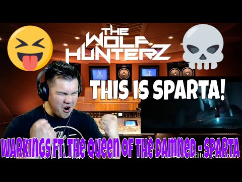 WARKINGS feat. The Queen of the Damned - Sparta | THE WOLF HUNTERZ Jon aka threeSXTN Reaction