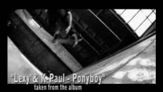 Lexy & K-Paul - Ponyboy (Ponybabe Edit)