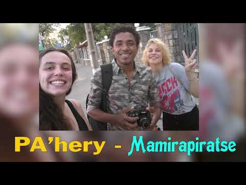 PA'HERY - MAMIRAPIRATRA (NOUVEAUTE LYRICS GASY 2021)
