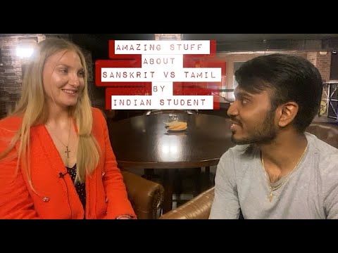Amazing stuff about Sanskrit vs Tamil & Russian by an Indian student