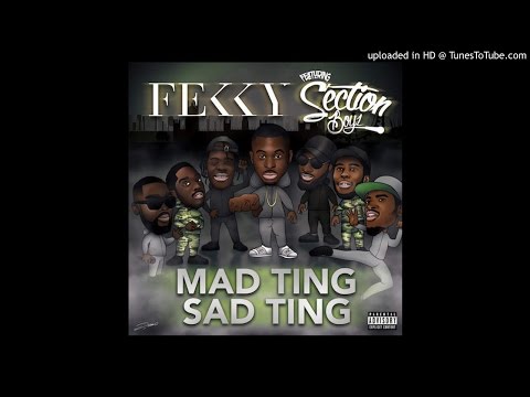 Fekky Ft. Section Boyz - Mad Ting, Sad Ting (CDQ)