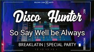 Download lagu DISCO HUNTER - So say well be alwaysπ (Breaklatin) mp3 Download lagu DISCO HUNTER - So say well be alwaysπ (Breaklatin) mp3