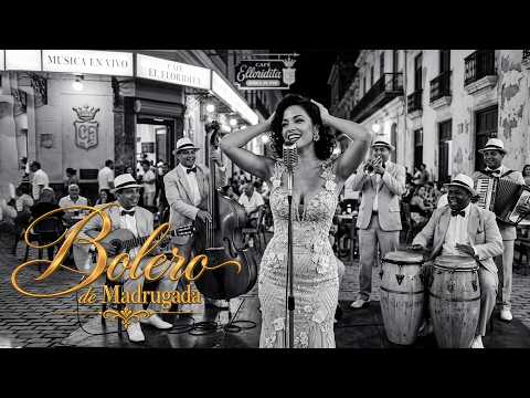 Boleros de Medianoche – Recuerdos y Nostalgia de La Habana