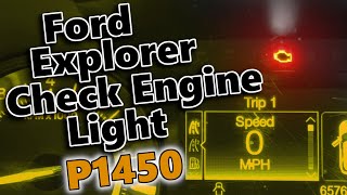 Ford Explorer Check Engine Light P1450