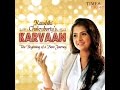Aawara Khayal Hun Main | Lyrical Video | Kaushiki Chakraborty | Karvaan