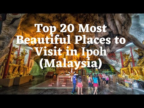 20 principais atrações turísticas em Ipoh (Malásia) - Pandey Tourism