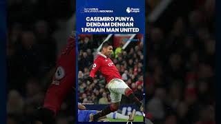 Harus Absen saat Lawan Arsenal, Casemiro Disebut Punya Dendam ke Salah Satu Pemain Manchester United