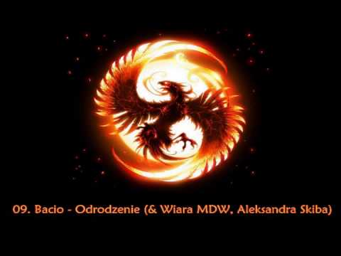 09. Bacio - Odrodzenie (& Wiara MDW, Aleksandra Skiba)