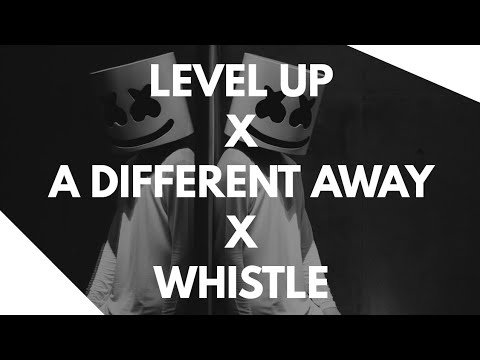 Level Up X A Different Away X Whistle (Marshmello Mashup / Niar Remake)