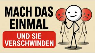Toxische Menschen lassen dich sofort in Ruhe, wenn du das tust!