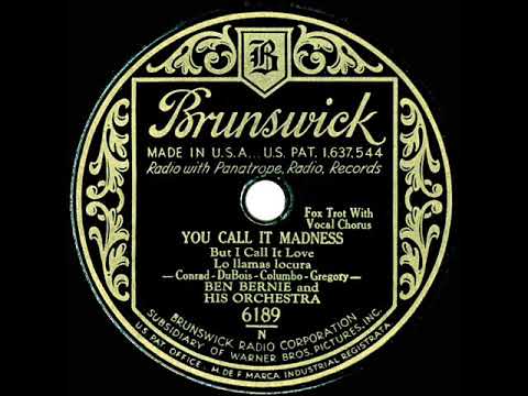 1931 Ben Bernie - You Call It Madness (But I Call It Love) (Pat Kennedy, vocal)